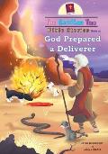 God Prepared A Deliverer