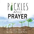 Pickles and Prayer
