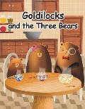 Goldilocks and the Three Bears: A Folktale from Britain