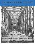 Engineered Irony: Octave Chanute's Kansas City Bridge for Trains and Teams, 1867-1917