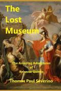 The Lost Museum: The Amazing Adventures of Rebecca Quinto
