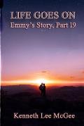 Life Goes On: Emmy's Story, Part 19