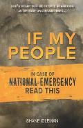 If My People: In Case of National Emergency Read This