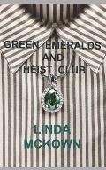 Green Emeralds and Heist Club