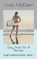 Gray Area For A Woman: Knight Detective Series - Book 1