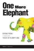 One More Elephant: Evolution Versus the Text of Scripture