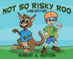 Not So Risky Roo: A Home Safety Guide
