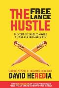 Freelance Hustle The Complete Guide to Making A Living as A Freelance Artist