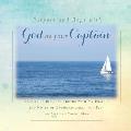 There is Purpose and Hope with God as Your Captain: 25 Days of Biblical Truths with My Prayers and Notes of Encouragement for You- an Amazing Young Ma