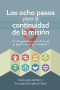 Los ocho pasos para la continuidad de la misi?n: Construyendo un puente desde la iglesia al campo misionero