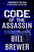 Code of the Assassin: Embedded in the data is the power to corrupt