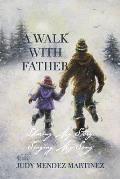 A Walk With Father: Sharing My Story, Singing My Song