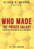 Who Made the Potato Salad?: Celebrating the Journey of Black Womanhood