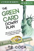 The Green Card Dowry Plan: A triumphant memoir of an Indian immigrant's plan to bypass dowries for his five sisters.