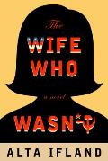 The Wife Who Wasn't