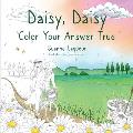 Daisy, Daisy: Color Your Answer True