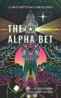 The Alpha Bet: A Simple Guide to Save a Complex World
