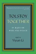 Tolstoy Together 85 Days of War & Peace with Yiyun Li