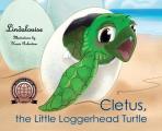 Cletus, the Little Loggerhead Turtle: The Beginning Adventure