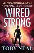 Wired Strong: Vigilante Justice Thriller Series