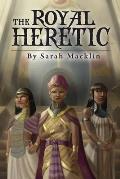 The Royal Heretic