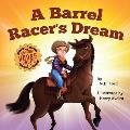 A Barrel Racer's Dream: A Western Rodeo Adventure for Kids Ages 4-8