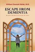 Escape From Dementia: Retaining The Mind Series, Book 1, Revision 2
