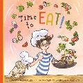Time to Eat!: A Fun-Filled Day of Plant-Based Eating