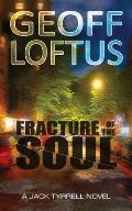 Fracture of the Soul
