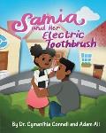 Samia and Her Electric Toothbrush: Make brushing your child's teeth more fun and educational with this Dentist approved book.