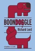 BoonDOGgle: A Novel Noire de Soci?t?