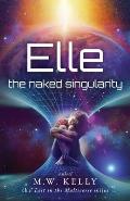 Elle: The Naked Singularity