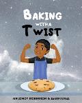 Baking with a Twist
