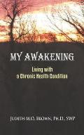 My Awakening: Living With A Chronic Health Condition