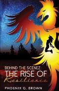 Behind The Scenez: The Rise of Resilience