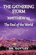 The Gathering Storm: Matthew 24, The End of the World