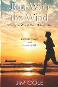 Run With the Wind: A Story of WWII Galveston