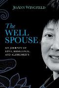 The Well Spouse: My Journey of Love, Resilience, and Alzheimer's