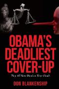 Obama's Deadliest Cover-Up: They All Have Blood on Their Hands