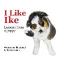 I Like Ike: Lessons From a Puppy