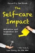 The Self-Care Impact: Motivation and Inspiration for Wellness