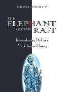 The Elephant on the Raft: Remembering Dad on a Mark Twain Odyssey