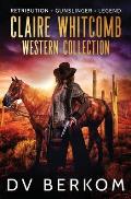 Claire Whitcomb Western Collection: Retribution, Gunslinger, Legend