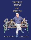 Triples, Trios, and Triads: An Eclectic Journey