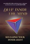 Deep Inside the Mind: Releasing Your Inner Light