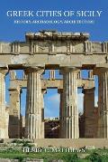 Greek Cities of Sicily: History, Archaeology, Architecture
