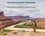 Southwestern Sojourn: A Photographer's Journal
