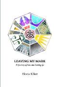 Leaving My Mark: A Journey of Loss and Letting Go