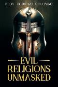 Evil Religions Unmasked