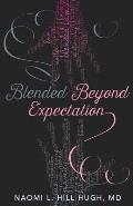 Blended Beyond Expectation